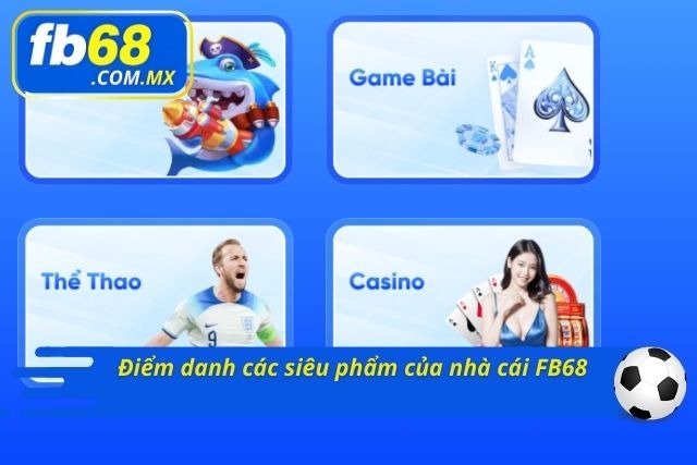 Tổng hợp các siêu phẩm làm nên sân chơi cá cược